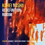 cover: Kohei Yoshii - Redefinition Riddim