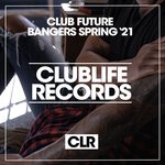 cover: Various - Club Future Bangers Spring '21