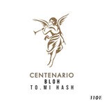 cover: Bloh|Tomi Hash - Centenario