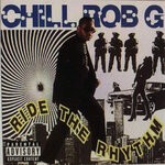 cover: Chill Rob G - Ride The Rhythm (Explicit)