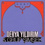 cover: Derya Yildirim|Grup Simsek - Dost 1