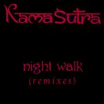 cover: Kamasutra - Night Walk (Remixes)