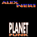 cover: Alex Neri - Planet Funk Vol 1