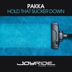 cover: Pakka - Hold That Sucker Down