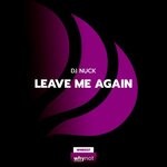 cover: Dj Nuck - Leave Me Again