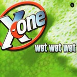 cover: X-one - Wet Wet Wet