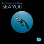 cover: Elephant Jukebox - Sea You