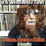 cover: O.g Werewolf Love - Techno, House & Weed Music