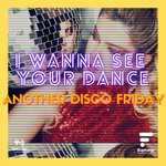 cover: Another Disco Friday - I Wanna See Your Dance