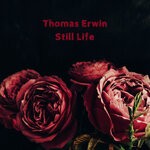 cover: Thomas Erwin - Still Life