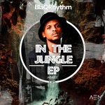 cover: Blaqrhythm - In The Jungle EP