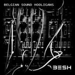 cover: Besh - Belgian Sound Hooligans