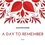 cover: Alextrackone - A Day To Remember (AlexTrackOne Remix)