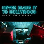 cover: God Of The Basement - Never Made It To Hollywood