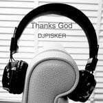 cover: Djpisker - Thanks God