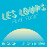 cover: Les Loups|Yosie - Enough (David Bay Remix)