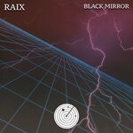 cover: Raix - Black Mirror