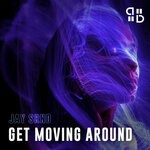 cover: Jay Srno - Get Moving Around