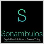 cover: Xenso|Depth Phunk - Groove Thing (Original Mix)