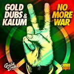 cover: Gold Dubs|Kalum - No More War (Original Mix)