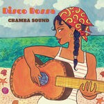 cover: Chamba Sound - Disco Bossa