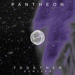 cover: Pantheon - Together (Remixes)