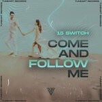 cover: 15 Switch - Come & Follow Me