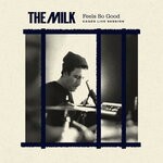 cover: The Milk - Feels So Good (Live Caged Session)