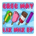 cover: Greg May - Lix Mix EP