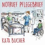 cover: Kata Bucher - Notruef Pflegebruef