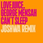 cover: George Mensah - Can't Sleep (Joshwa Remix)