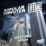 cover: Lifelike|Popular Computer - Getting High