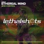 cover: Ethereal Mind - Acid Control