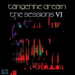 cover: Tangerine Dream - The Sessions VI (Live At RBB Grosser Sendesaal, Berlin)