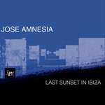 cover: Jose Amnesia - Last Sunset In Ibiza