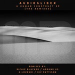 cover: Audioglider - A Human Construct EP (The Remixes)