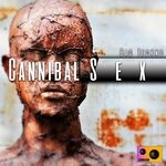 cover: Bad Teckno - Cannibal Sex