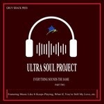 cover: Ultra Soul Project - Everything Sounds The Same Part 2