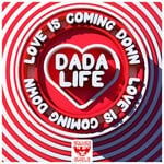 cover: Dada Life - Love Is Coming Down