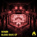 cover: Minor - Blood Rave EP