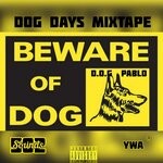 cover: Dog Pablo - Dog Days Mixtape