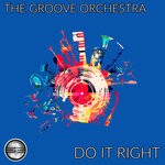 cover: The Groove Orchestra - Do It Right (Original Mix)