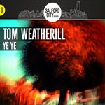 cover: Tom Weatherill - YE YE