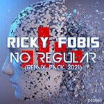 cover: Ricky Fobis - No Regular (Remix Pack 2021)