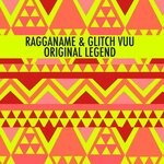 cover: Glitch Vuu|Ragganame - Original Legend