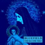 cover: Bluefield - Time Has Come Today (Remaster 2021)