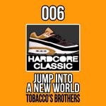 cover: Tobacco's Brothers - Jump Into A New World