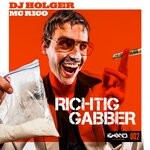 cover: Dj Holger|Mc Rico - Richtig Gabber