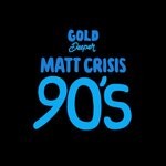 cover: Matt Crisis - 90's