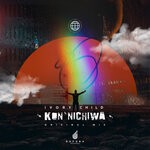 cover: Ivory Child - Kon'nichiwa (Original Mix)